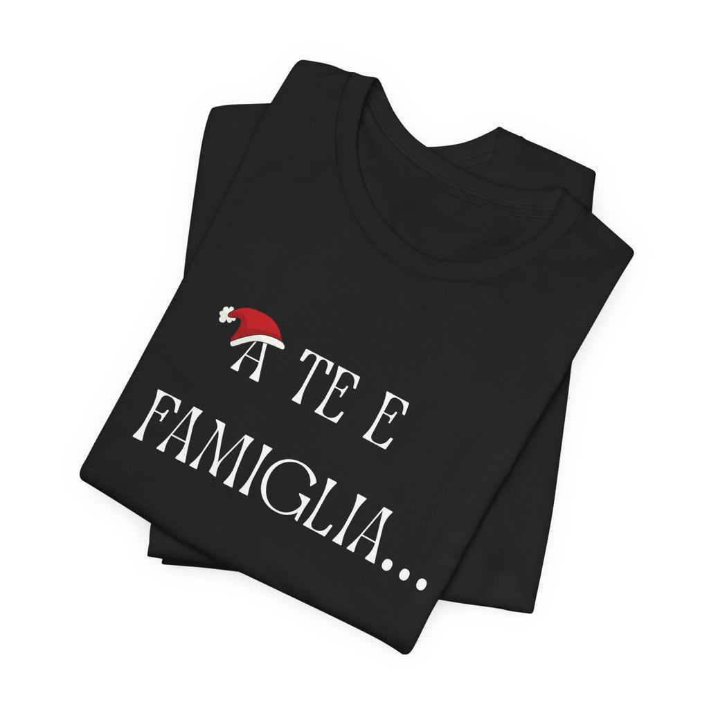 T-shirt "A Te e Famiglia"