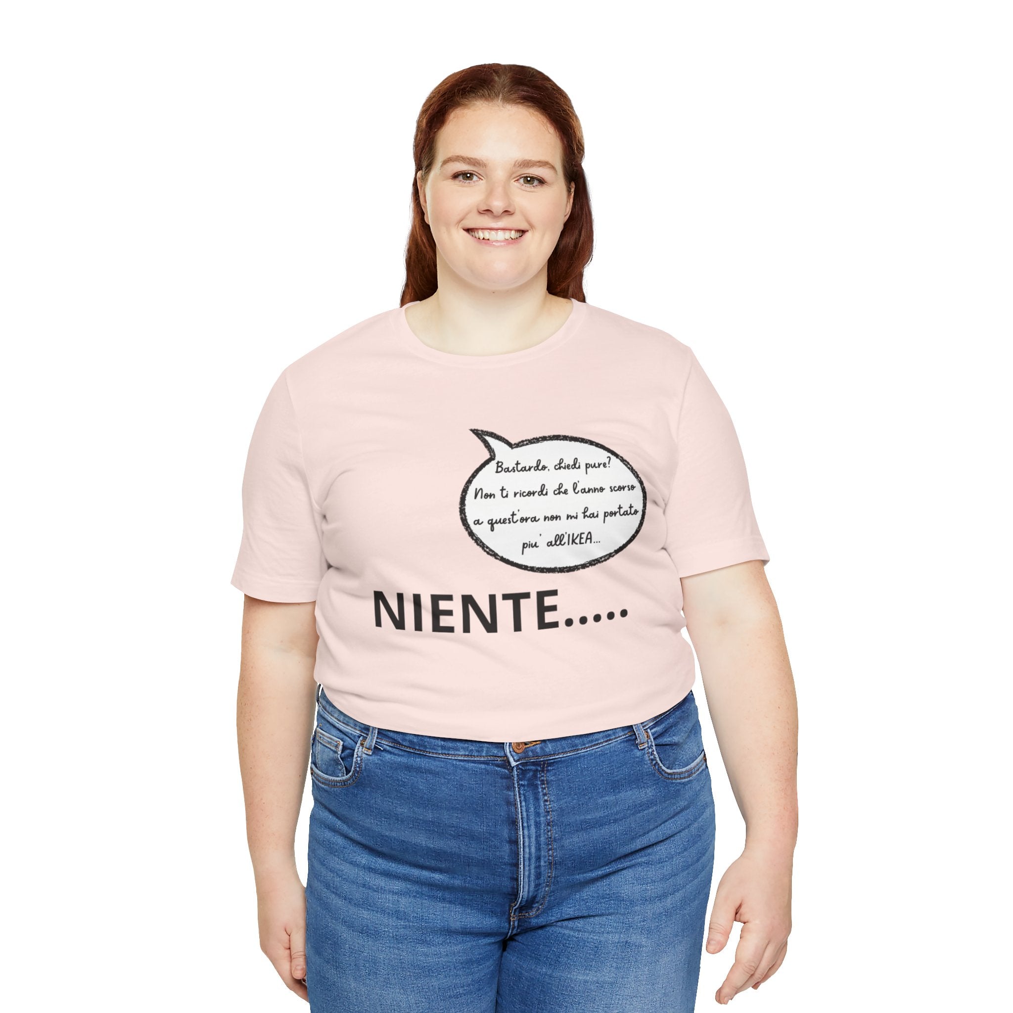 T-shirt Donna "Niente..." - Maglietta Divertente Originale (Idea Coppia)