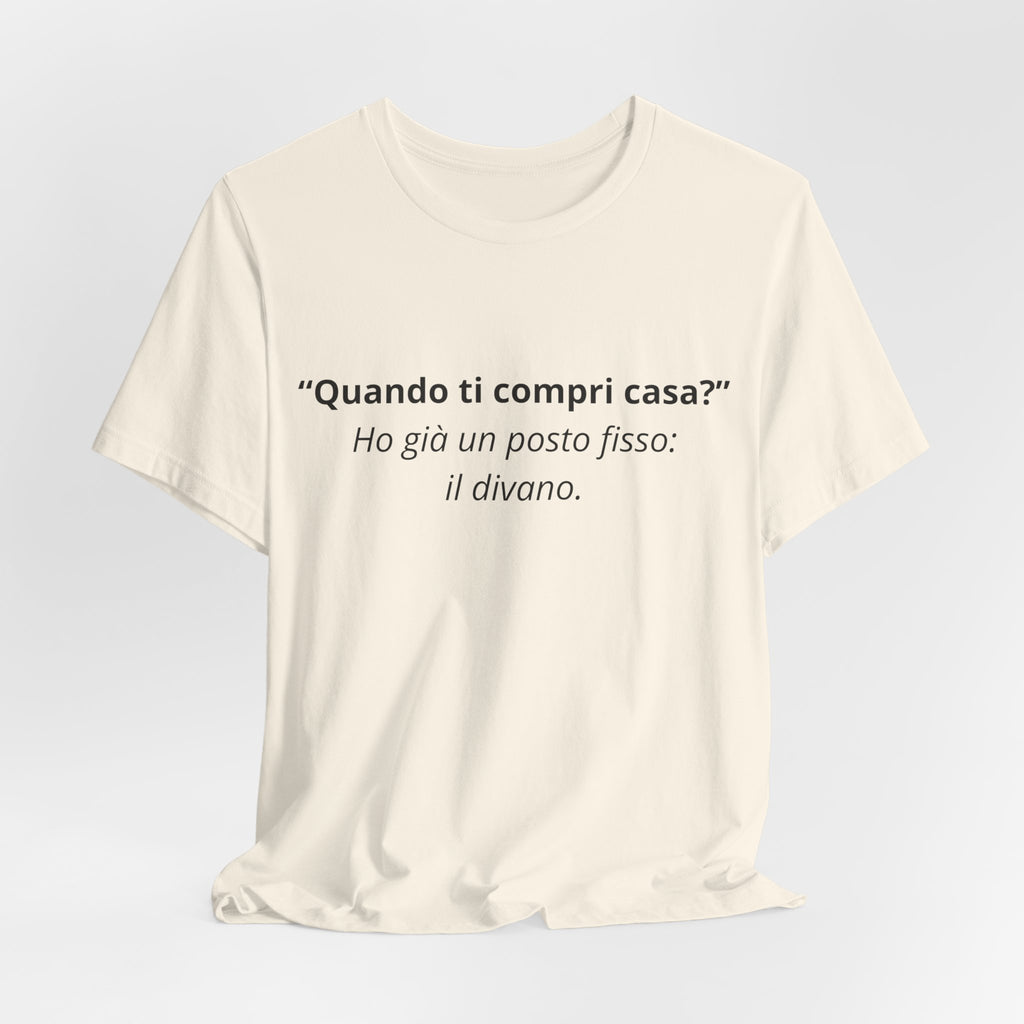 T-shirt "Ho già un posto fisso: il Divano" - Maglietta Ironica Originale