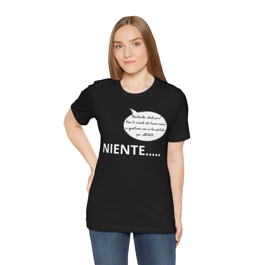 T-shirt Donna "Niente..." - Maglietta Divertente Originale (Idea Coppia)
