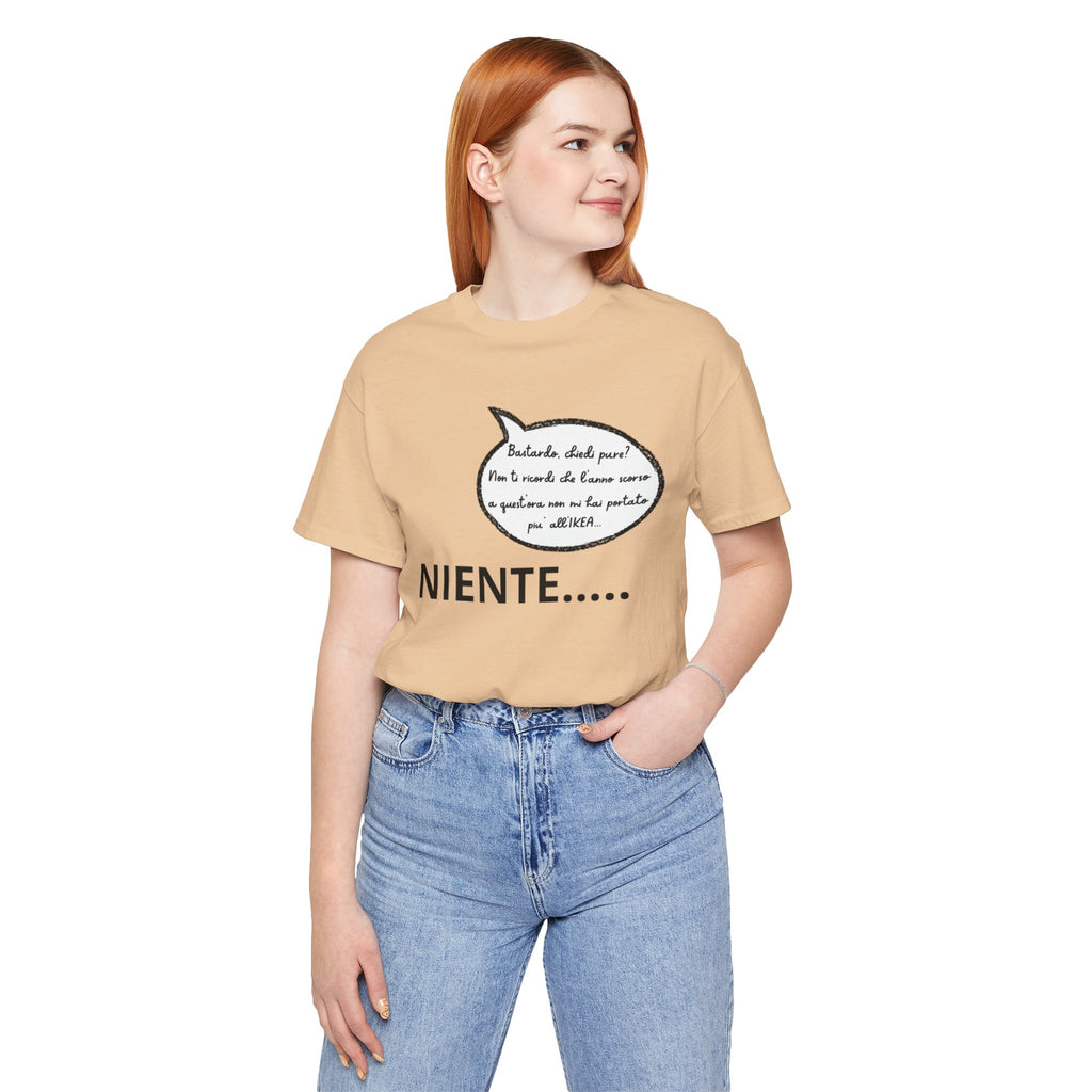 T-shirt Donna "Niente..." - Maglietta Divertente Originale (Idea Coppia)