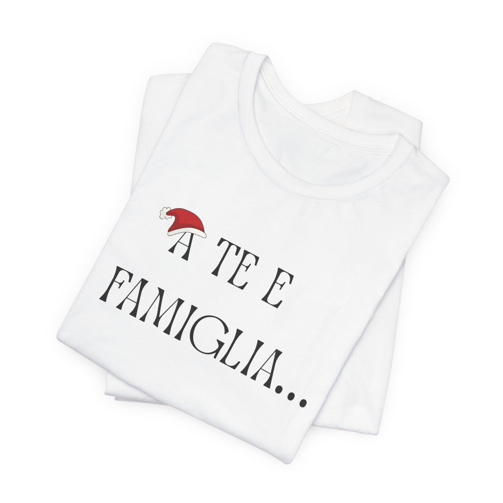 T-shirt "A Te e Famiglia"