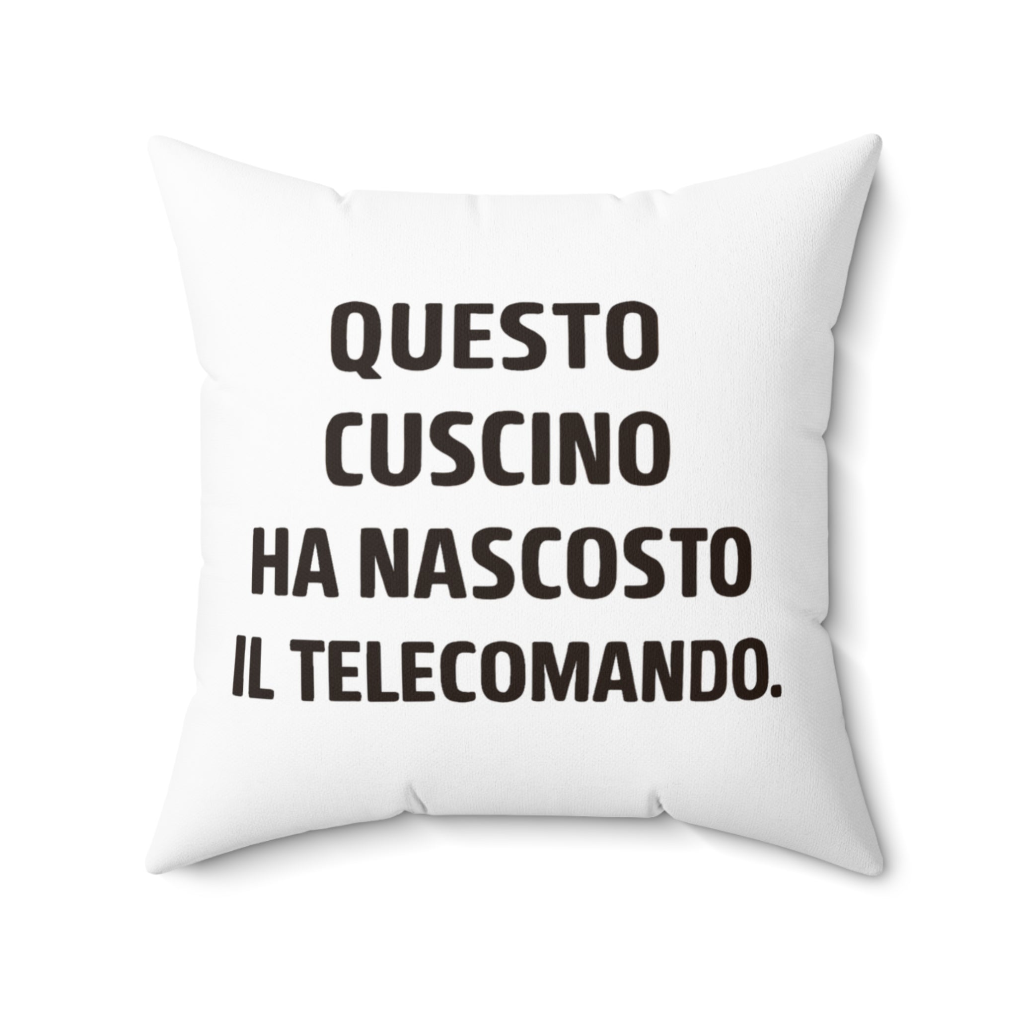 Cuscino Originale Divertente "Ha Nascosto il Telecomando"