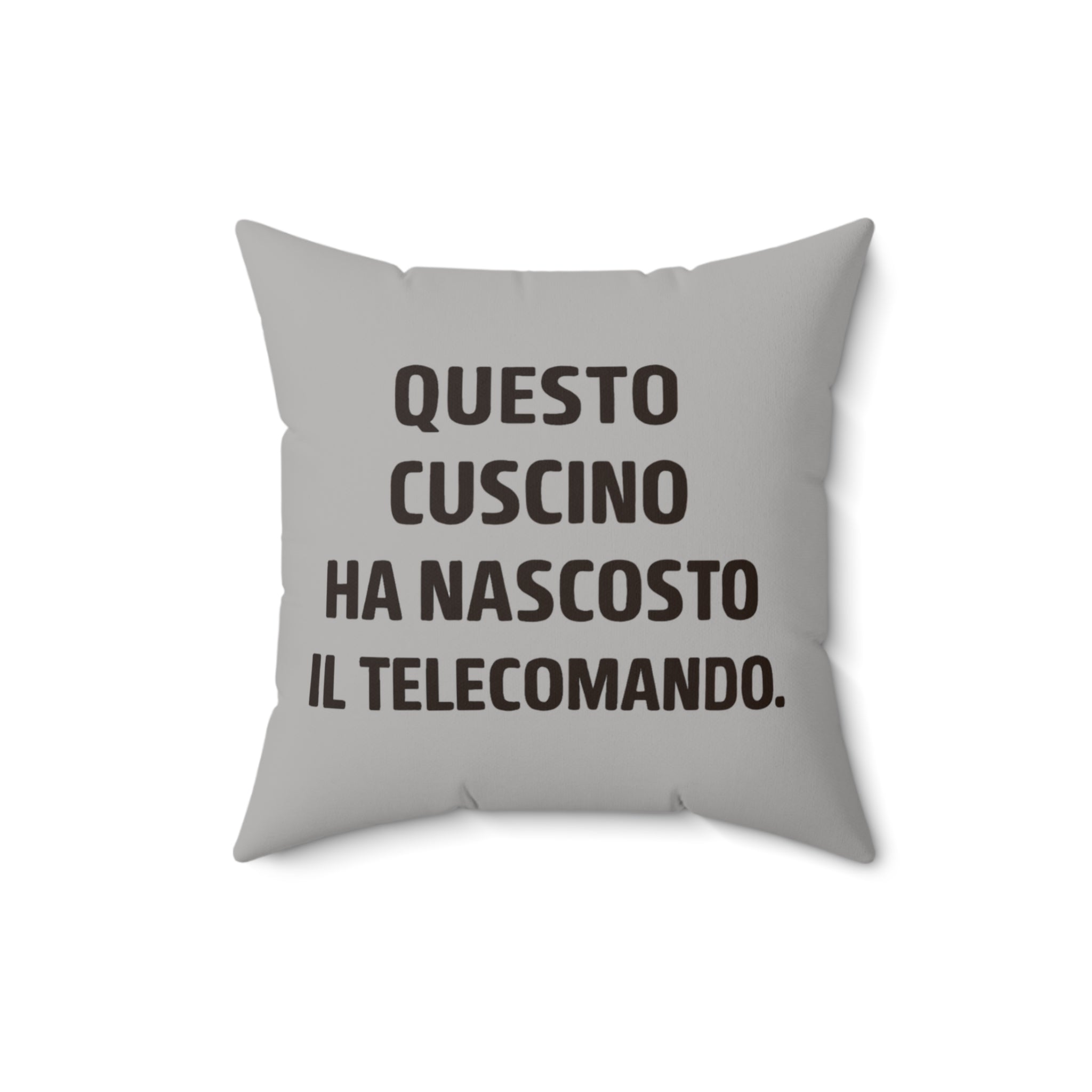 Cuscino Originale Divertente "Ha Nascosto il Telecomando"