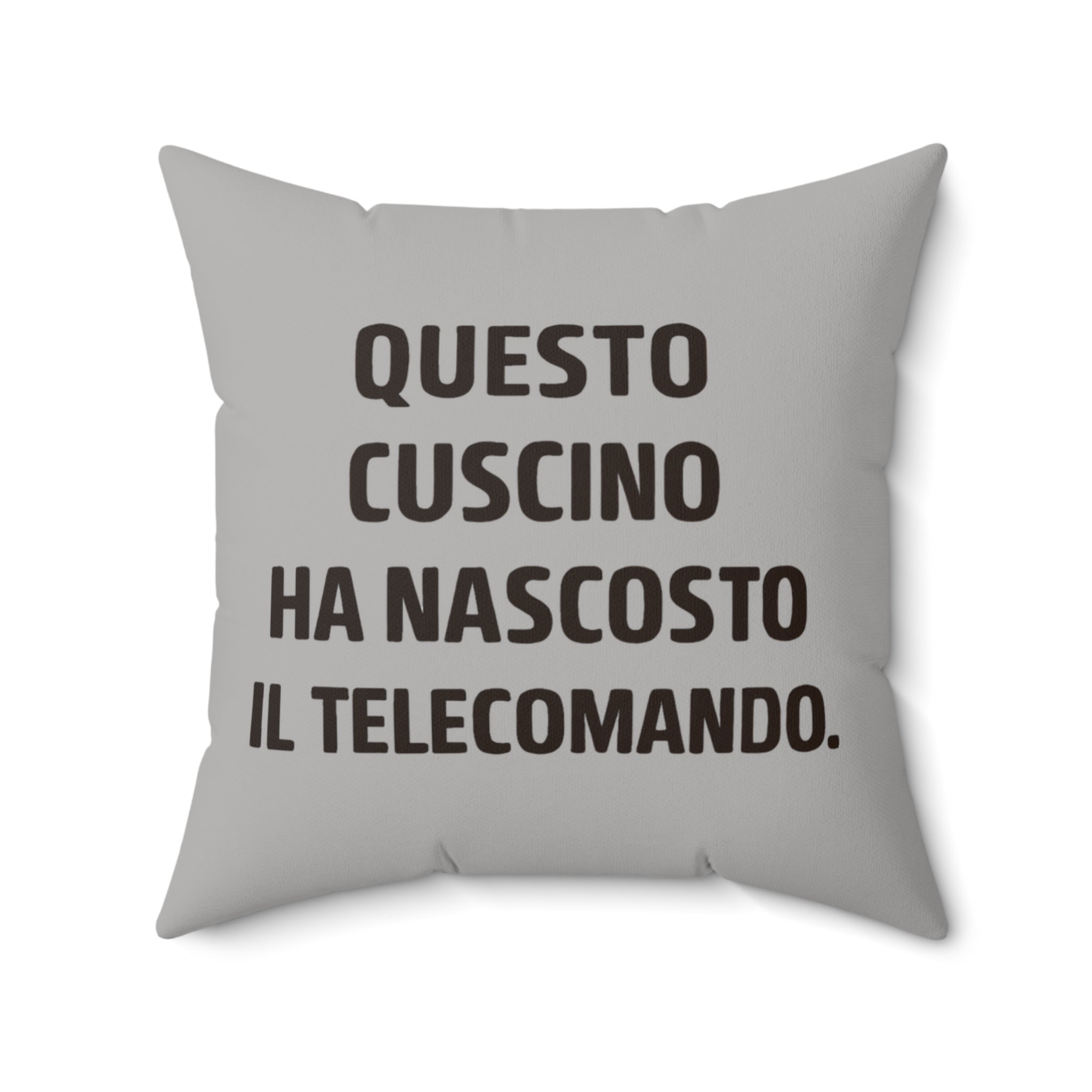 Cuscino Originale Divertente "Ha Nascosto il Telecomando"
