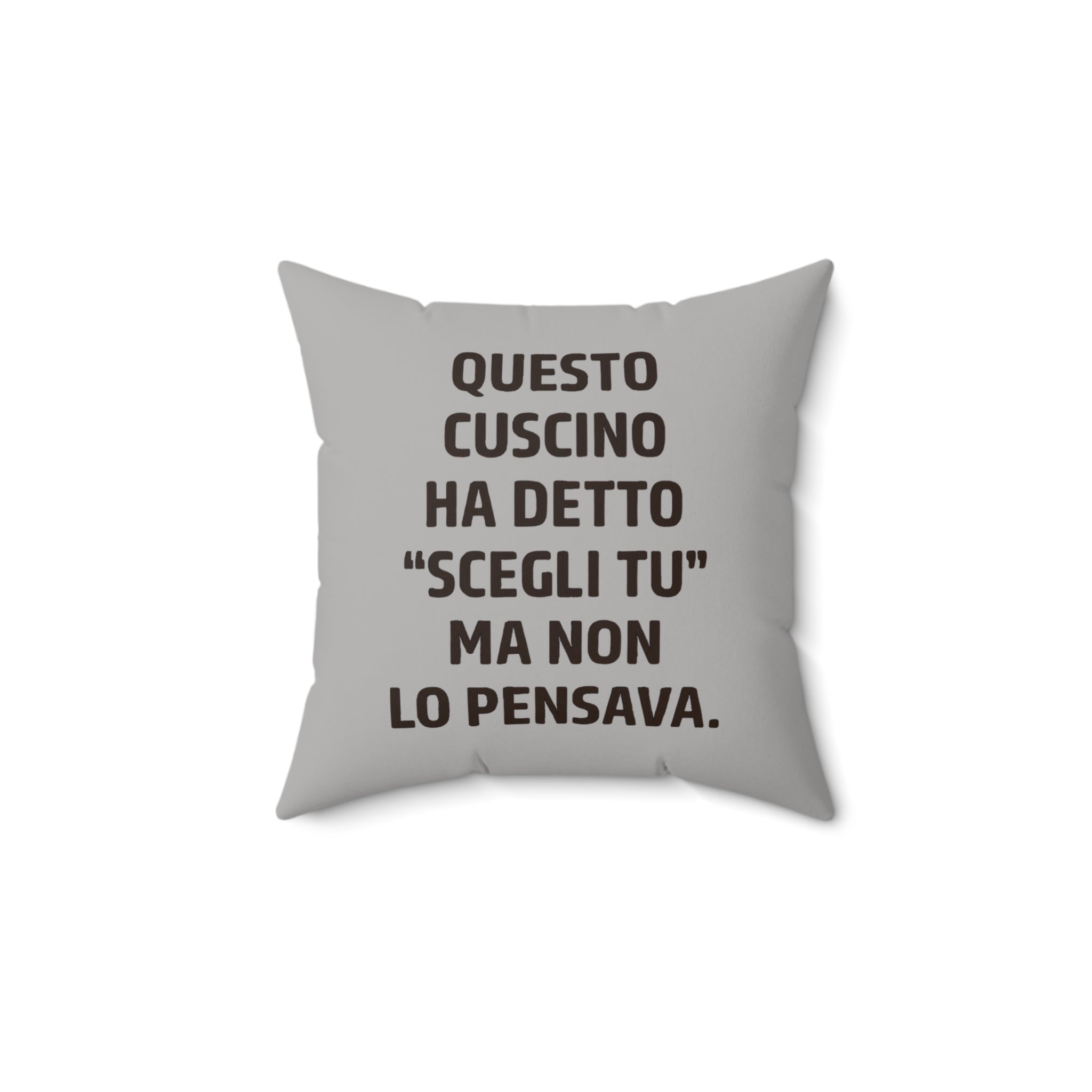 Cuscino Originale "Questo cuscino ha detto 'scegli tu'" | Idea Regalo Divertente