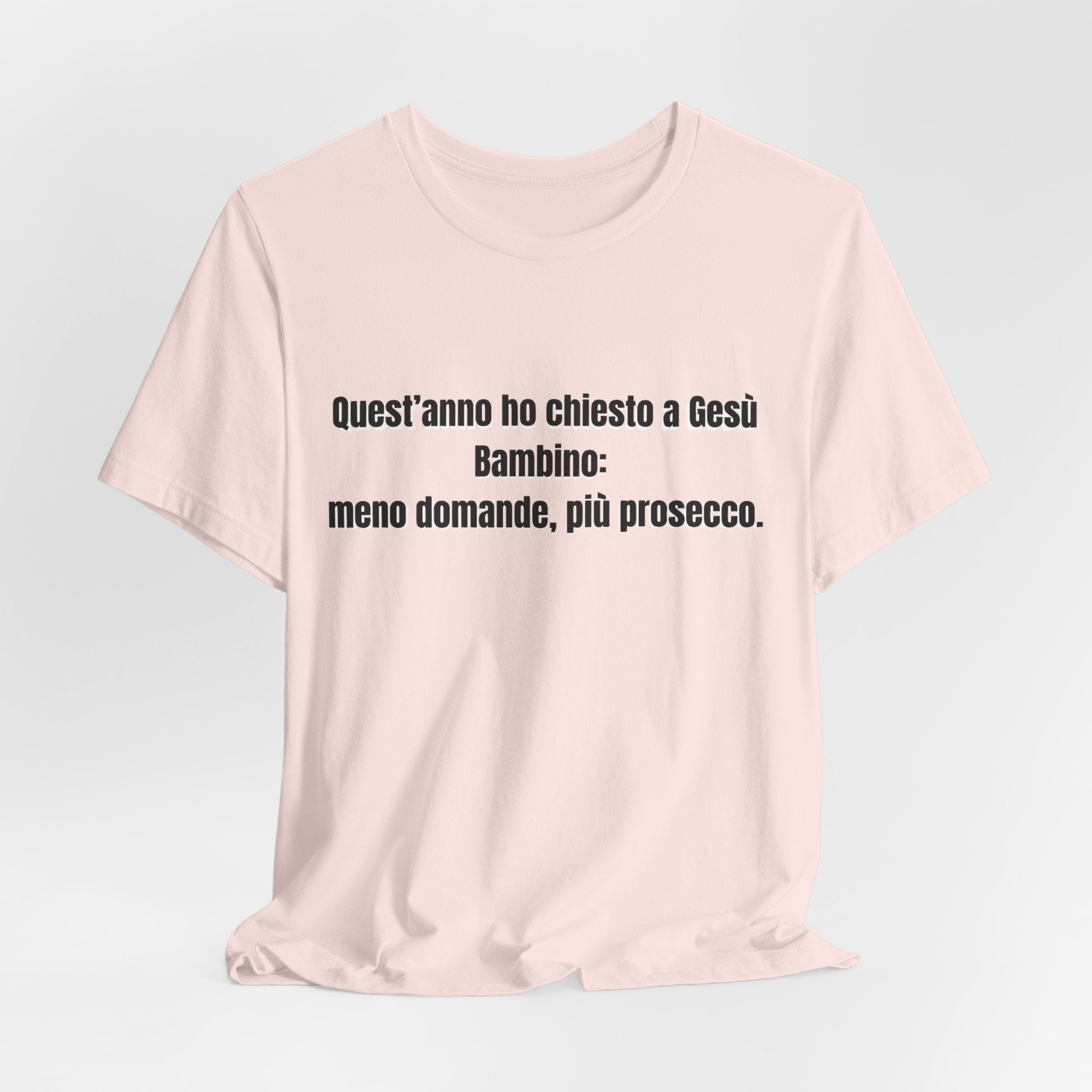 T-shirt "Meno Domande, Più Prosecco" - Maglietta Natale Ironica Originale