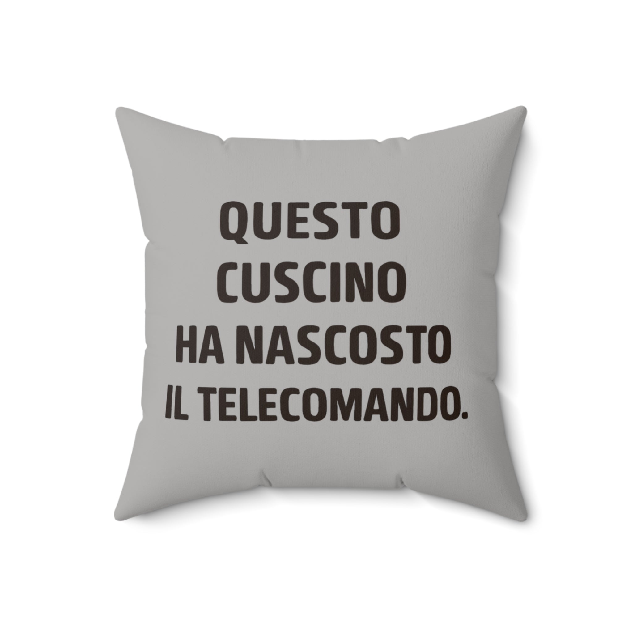 Cuscino Originale Divertente "Ha Nascosto il Telecomando"