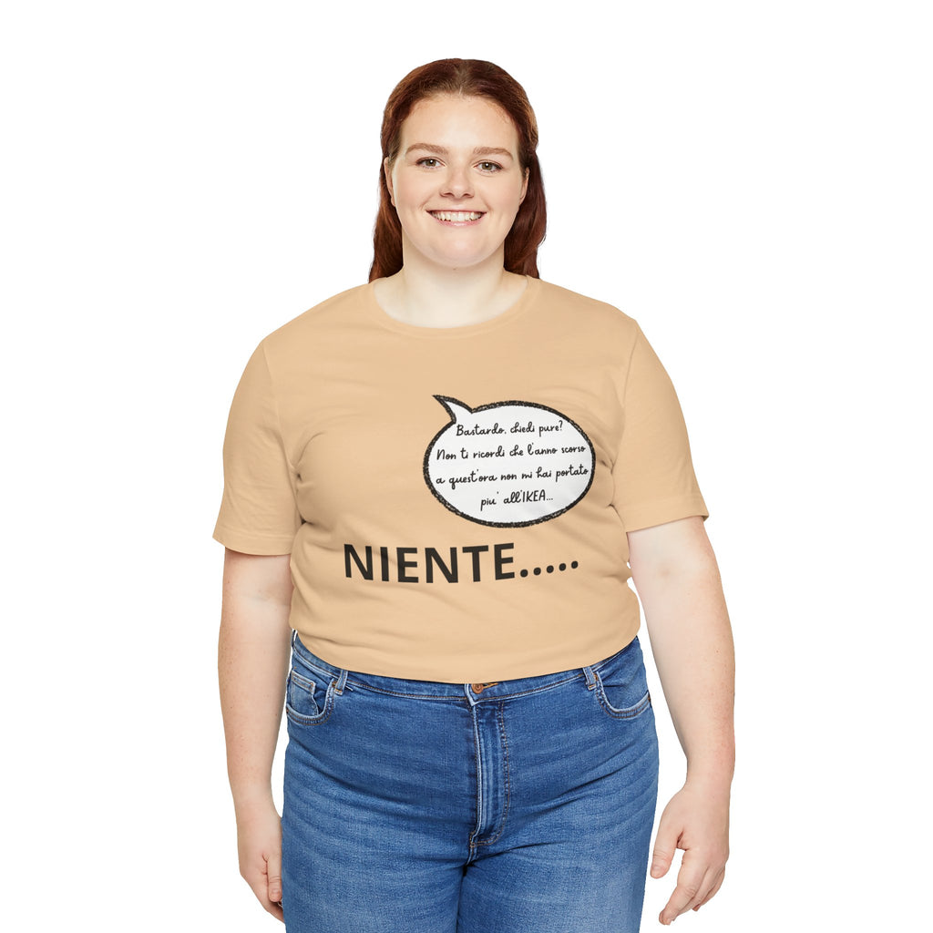 T-shirt Donna "Niente..." - Maglietta Divertente Originale (Idea Coppia)
