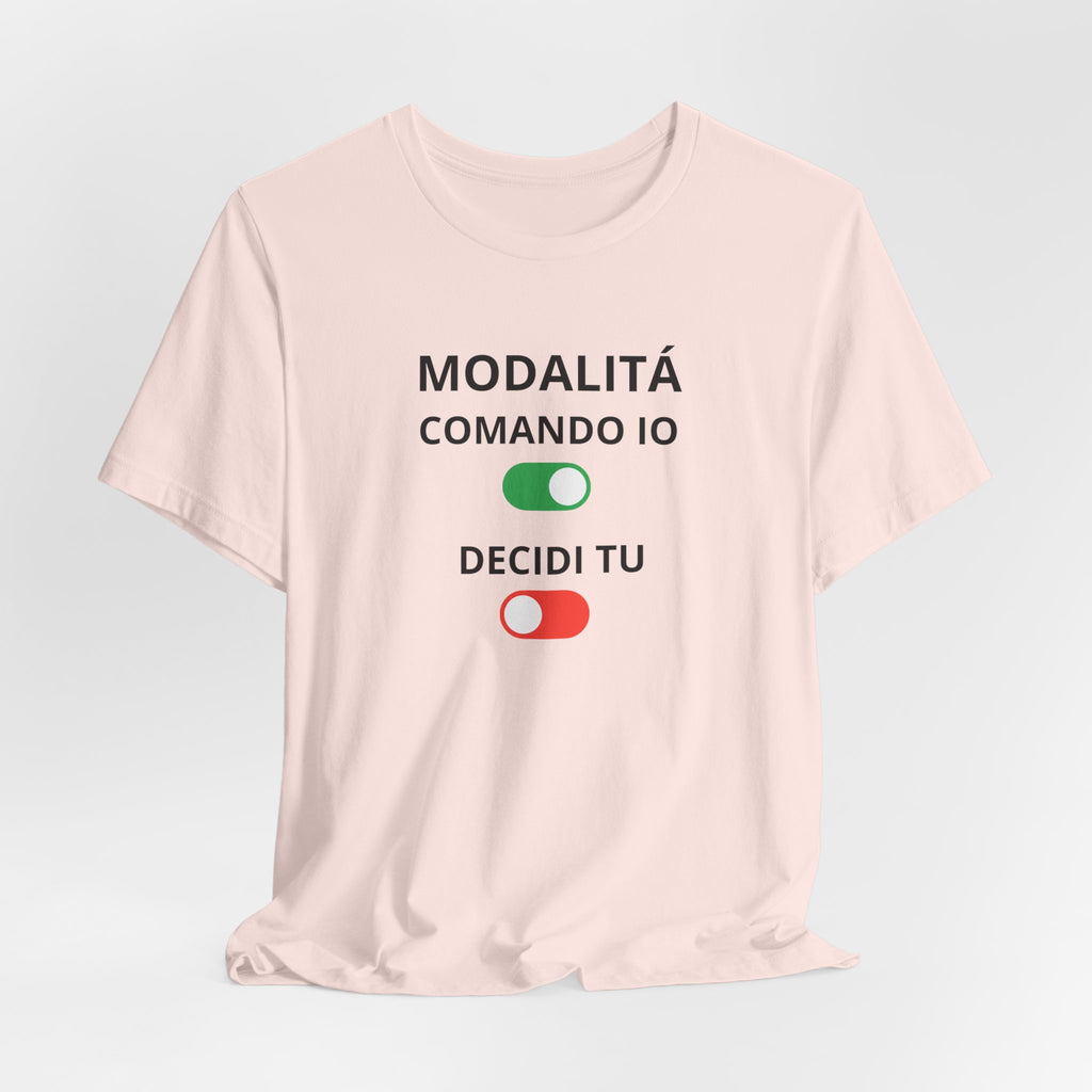 T-shirt "Modalità: Comando Io" - Maglietta Ironica Originale (Idea Regalo)