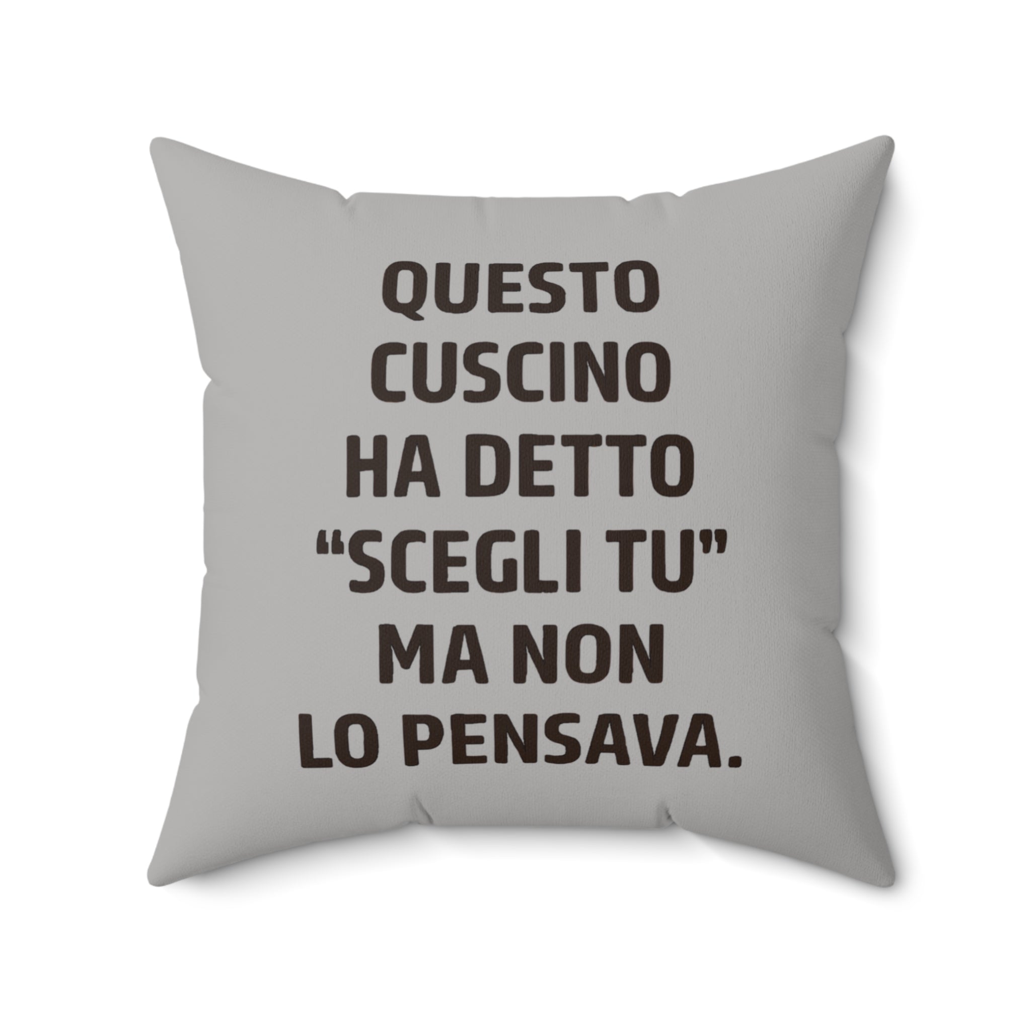 Cuscino Originale "Questo cuscino ha detto 'scegli tu'" | Idea Regalo Divertente