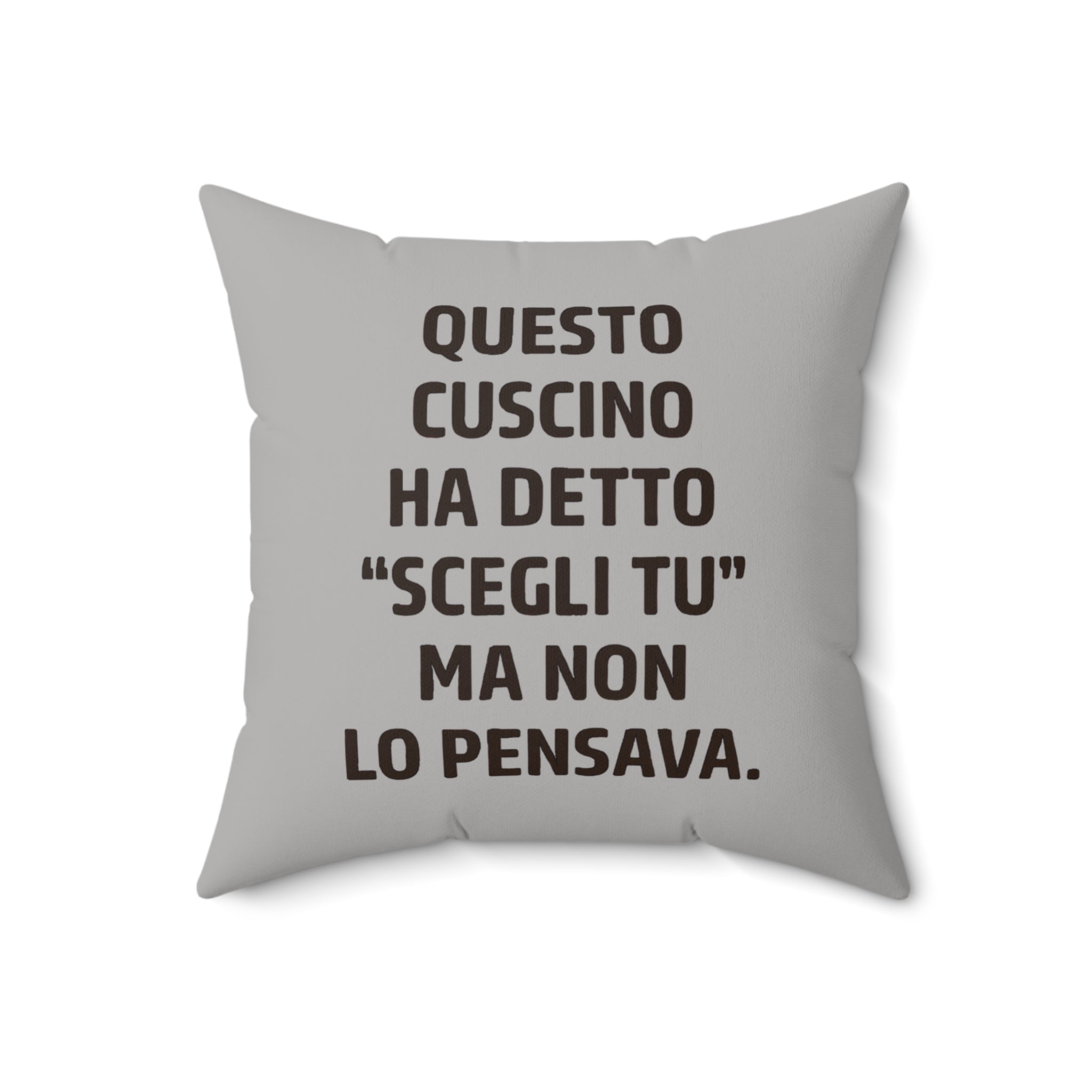 Cuscino Originale "Questo cuscino ha detto 'scegli tu'" | Idea Regalo Divertente