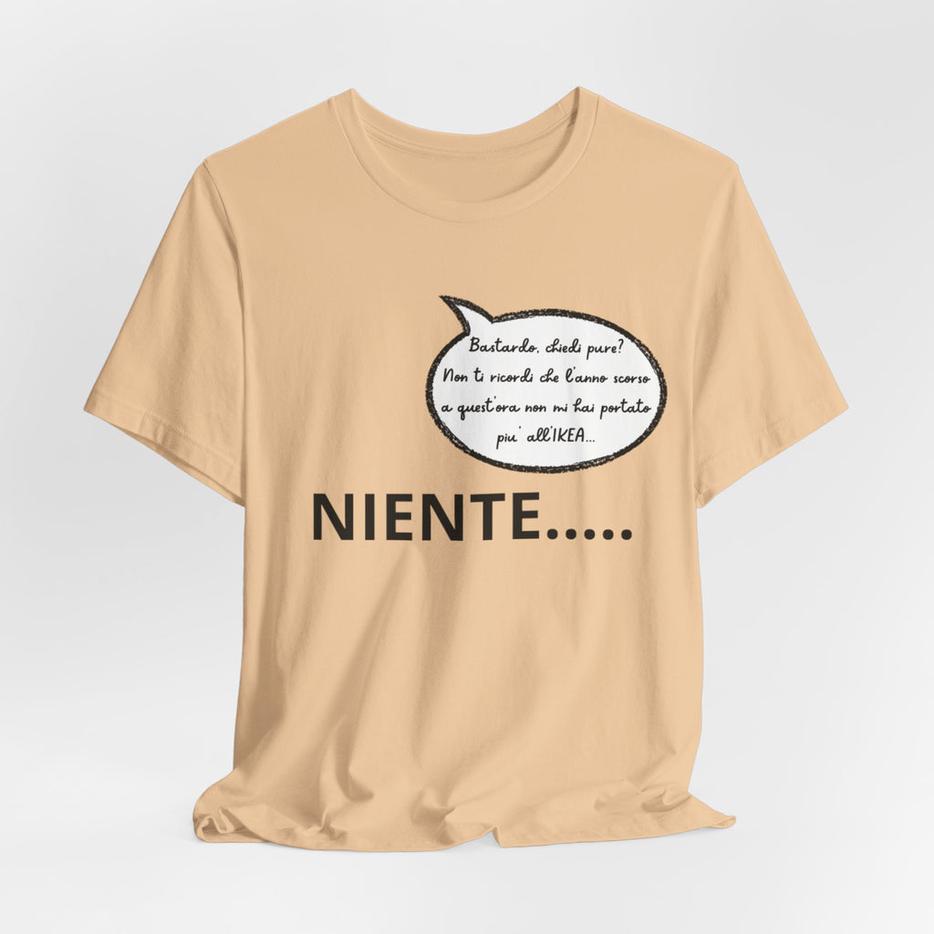 T-shirt Donna "Niente..." - Maglietta Divertente Originale (Idea Coppia)