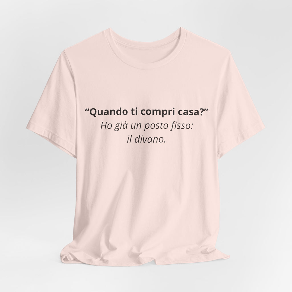 T-shirt "Ho già un posto fisso: il Divano" - Maglietta Ironica Originale