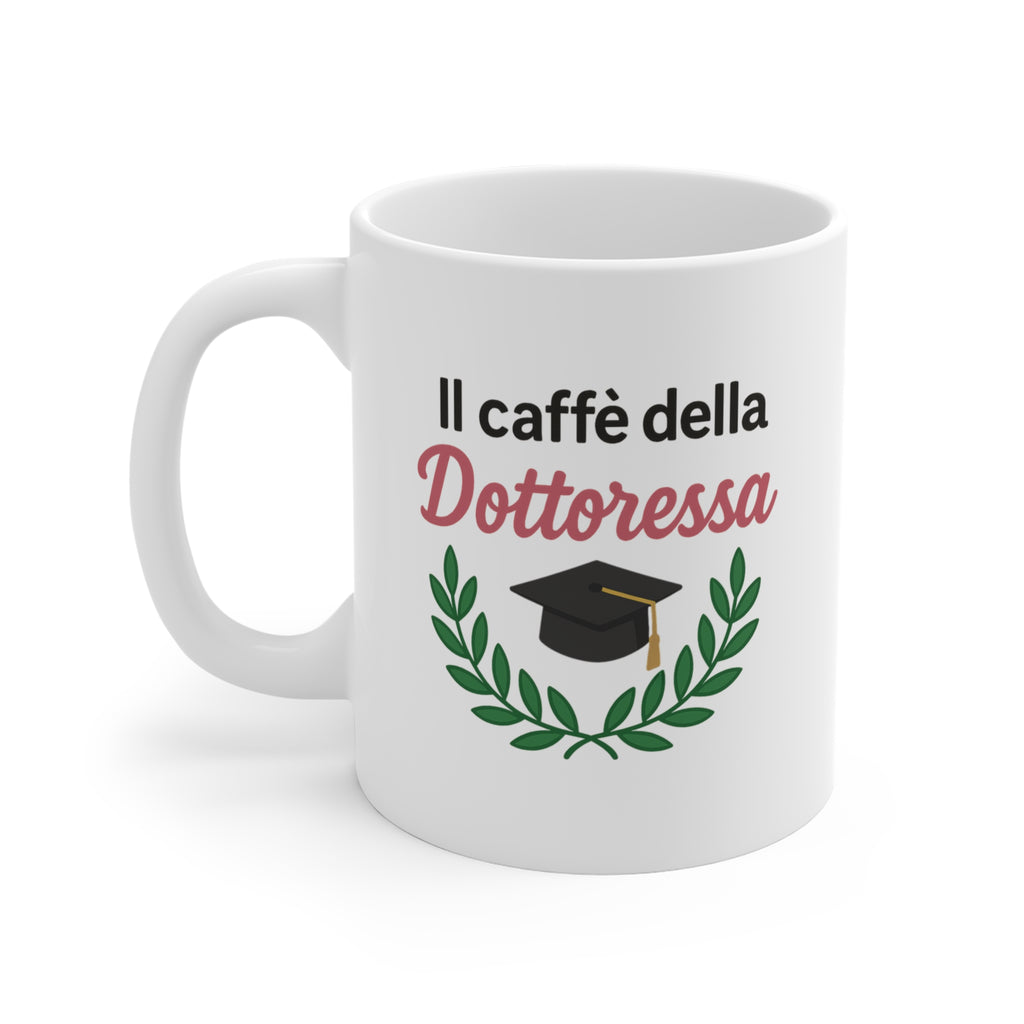 Tazza "Il Caffè della Dottoressa" - Regalo Laurea Originale