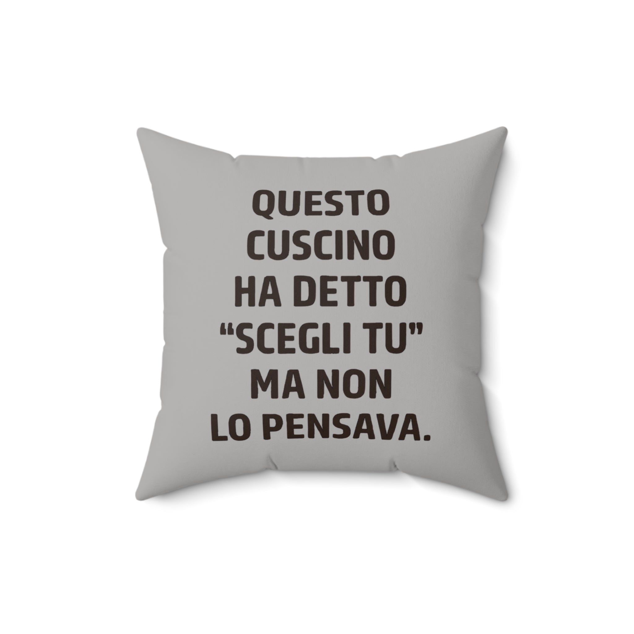 Cuscino Originale "Questo cuscino ha detto 'scegli tu'" | Idea Regalo Divertente