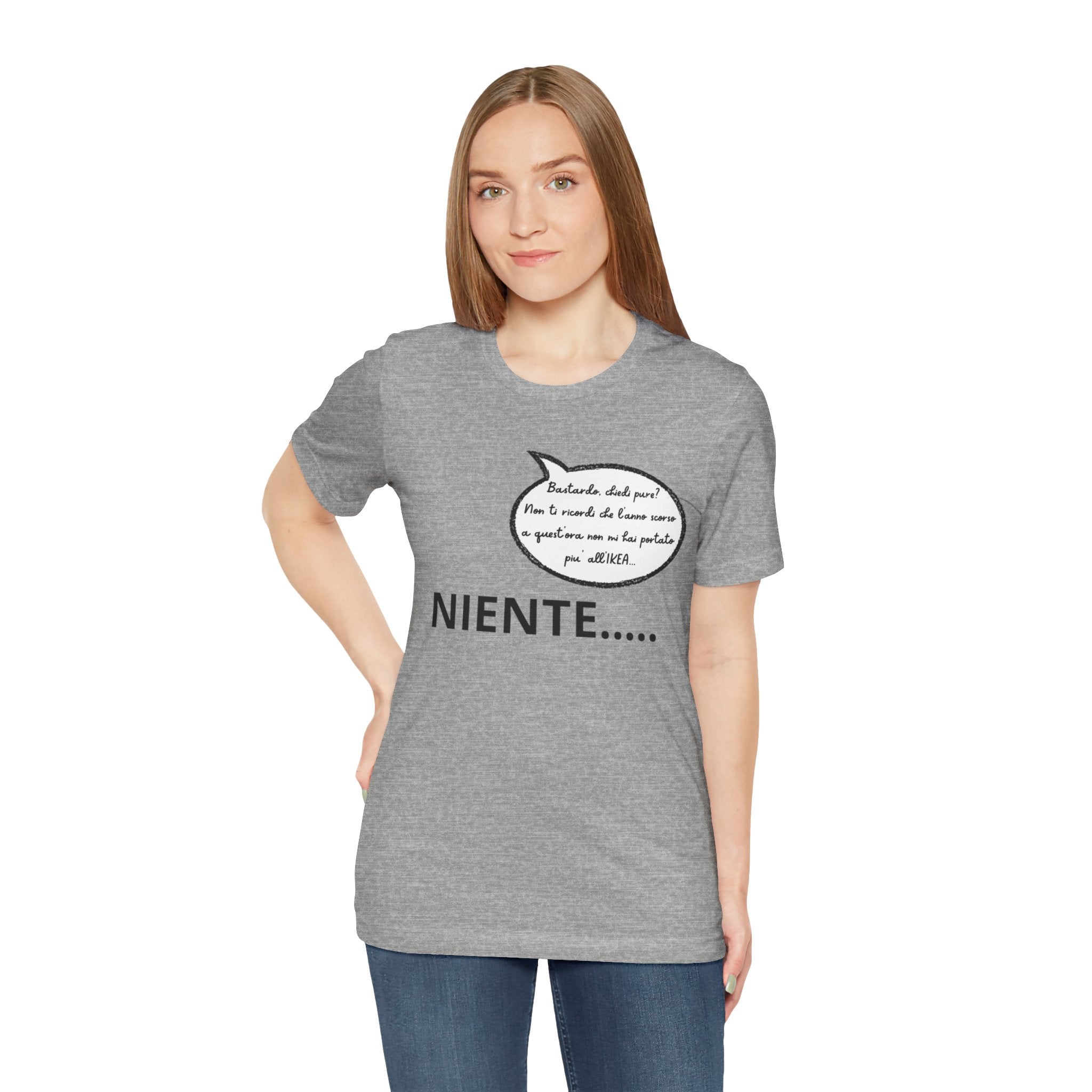 T-shirt Donna "Niente..." - Maglietta Divertente Originale (Idea Coppia)