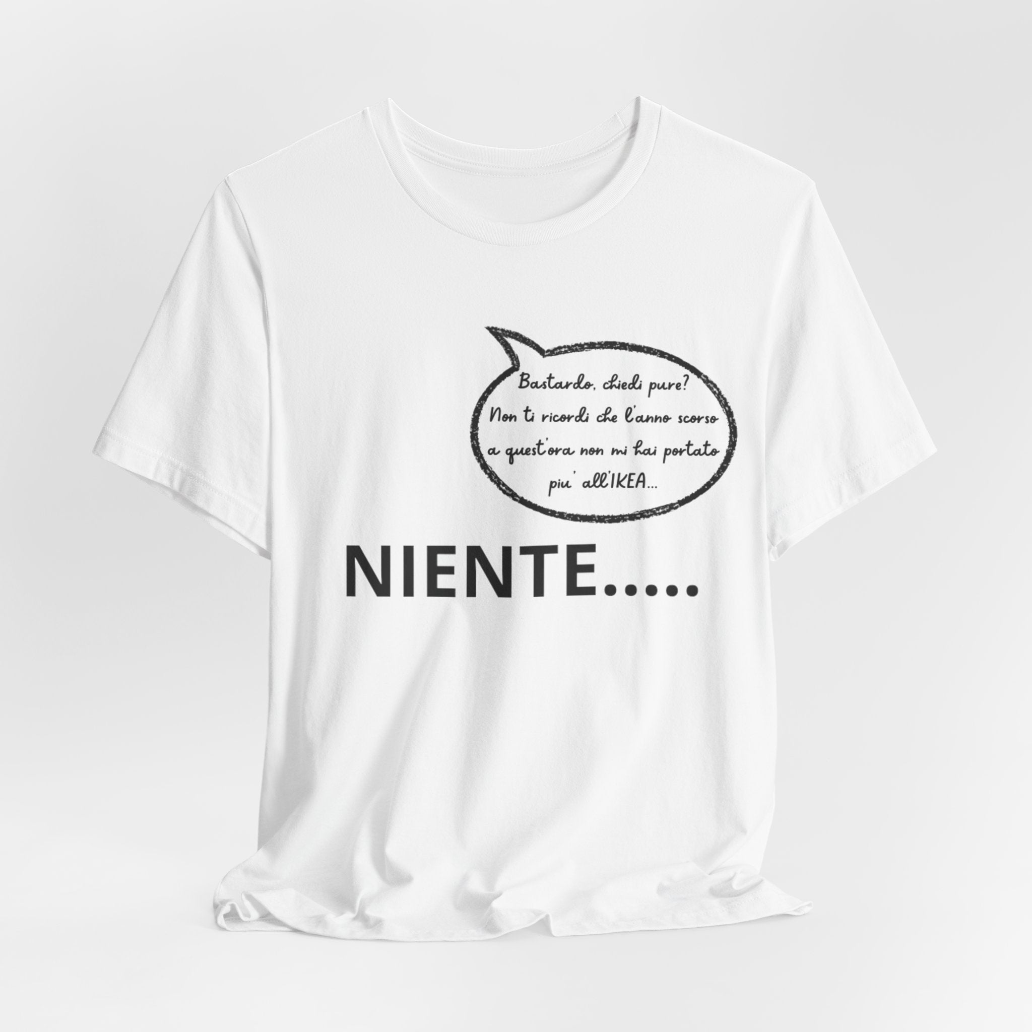 T-shirt Donna "Niente..." - Maglietta Divertente Originale (Idea Coppia)