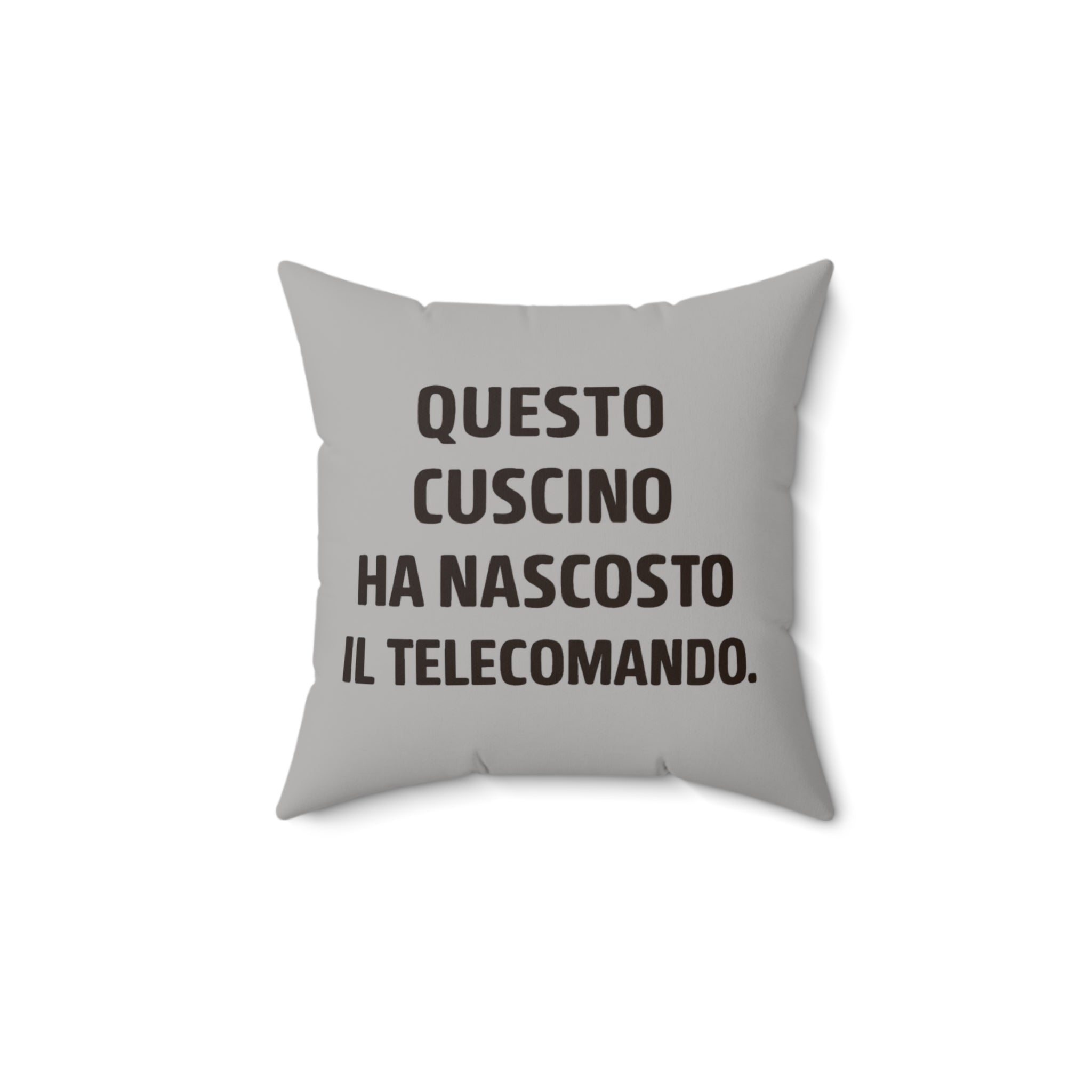 Cuscino Originale Divertente "Ha Nascosto il Telecomando"
