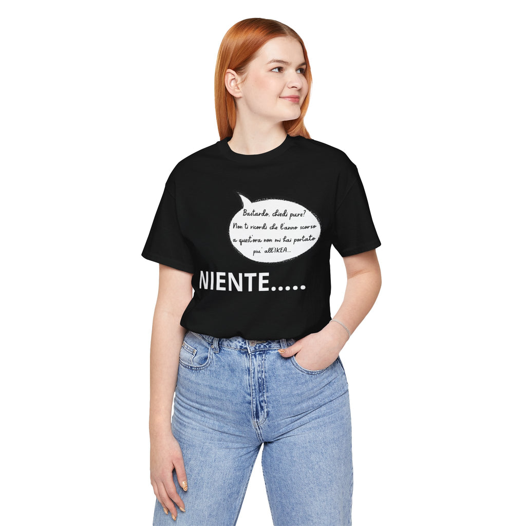 T-shirt Donna "Niente..." - Maglietta Divertente Originale (Idea Coppia)