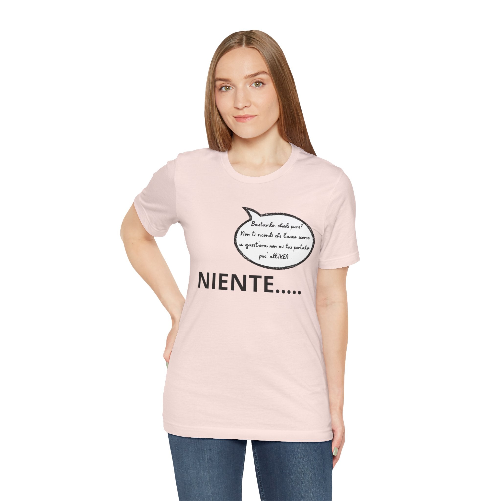 T-shirt Donna "Niente..." - Maglietta Divertente Originale (Idea Coppia)