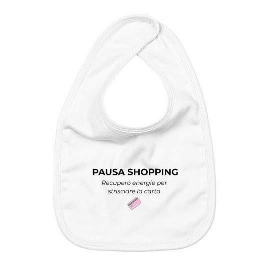 Bavaglino neonato bianco cotone organico GOTS 200g chiusura velcro scritta pausa shopping regalo mamma e figlia