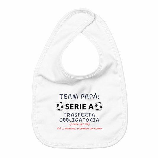 Bavaglino neonato originale bianco divertente regalo nascita papà tifoso serie a scritta team papà trasferta obbligatoria