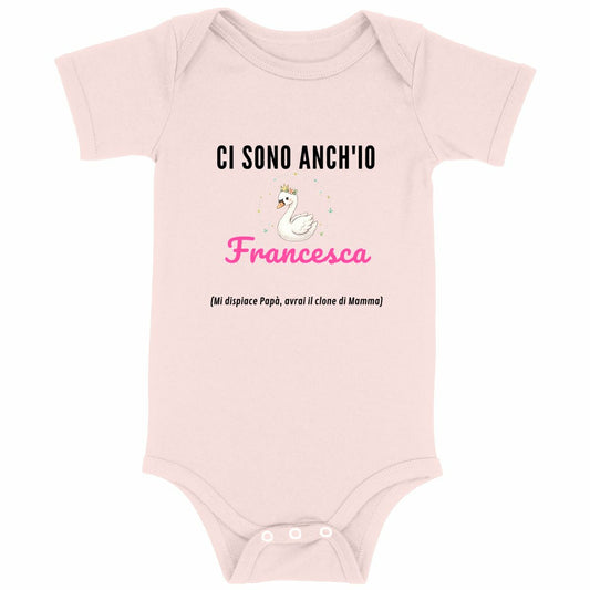 Body neonato originale rosa in cotone bio con scritta divertente mi dispiace papà avrai il clone di mamma e nome personalizzato Francesca