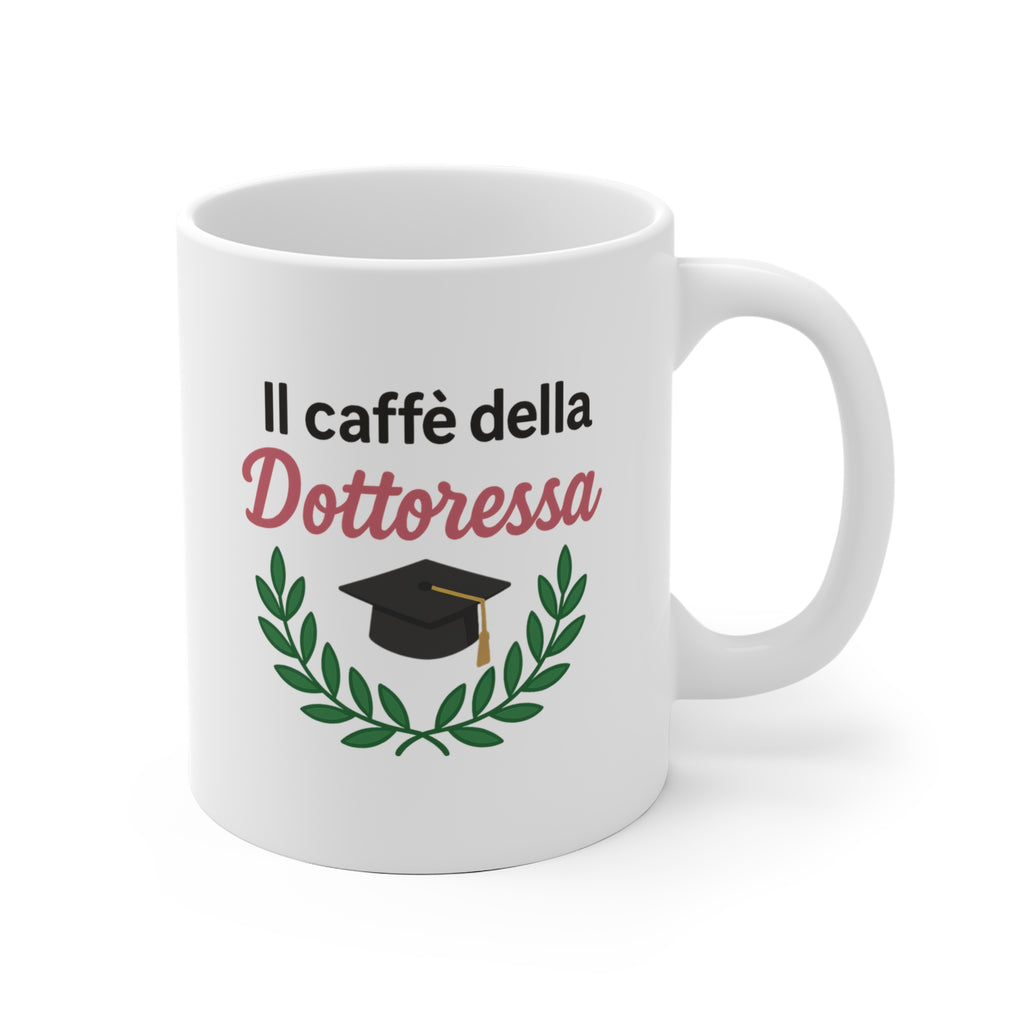 Tazza bianca in ceramica con scritta Il Caffè della Dottoressa regalo laurea originale per donna.